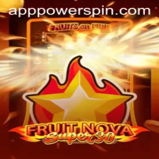 FruitrNovaSupe30: Unleashing the Power of the Spin